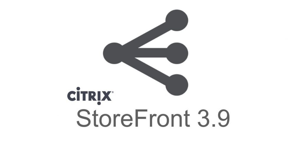 Install and Configure StoreFront 3.9, including the new NetScaler integration import