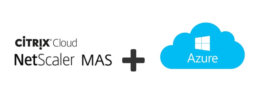 Manage and secure your NetScaler infrastructure in Azure with NetScaler MAS Service from the Citrix Cloud
