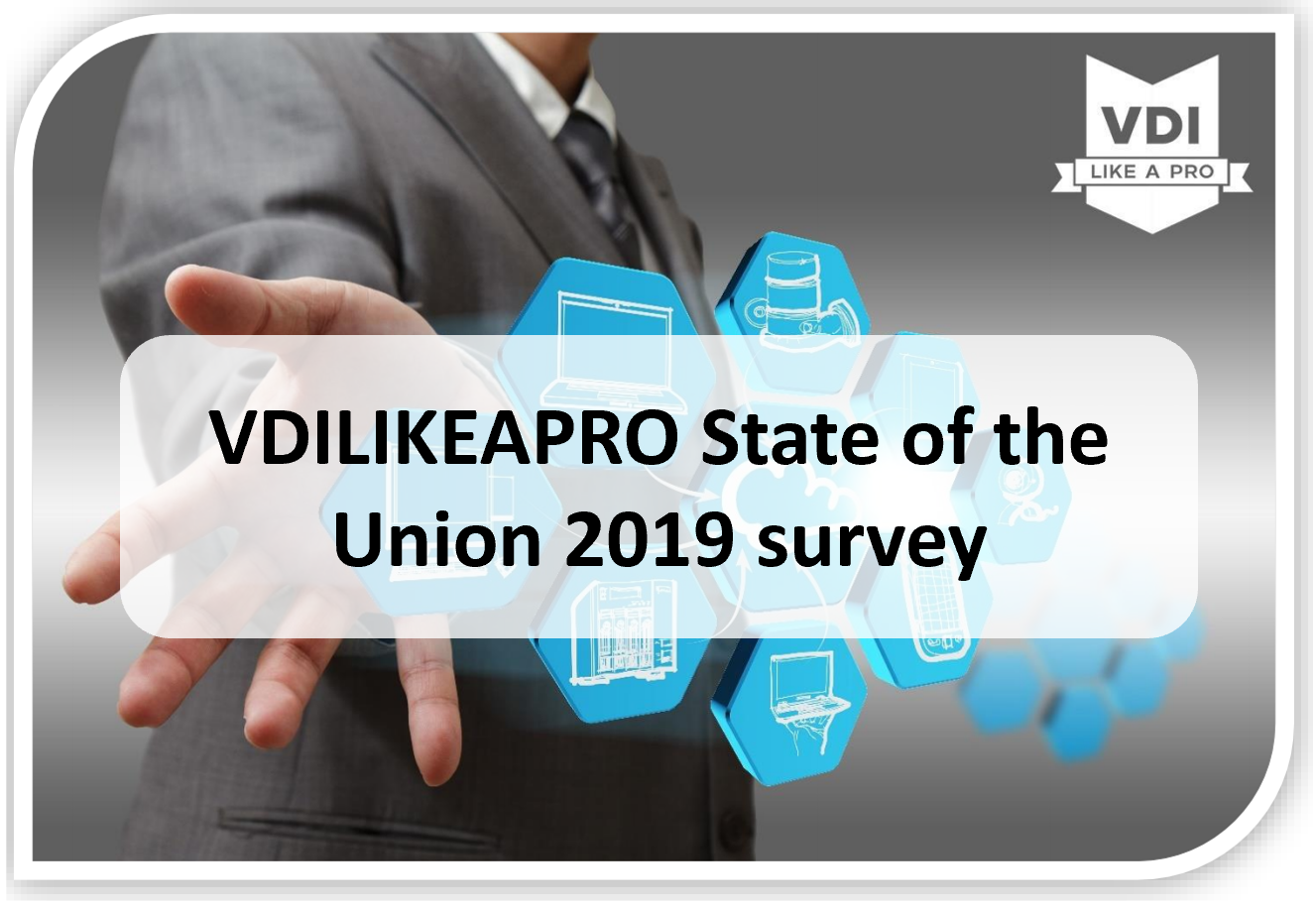 State of the End User Computing Union survey 2019