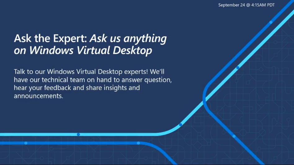 Microsoft Ignite 2020: Ask the Expert: Ask us anything on Azure Virtual Desktop – Click here to watch the recording!
