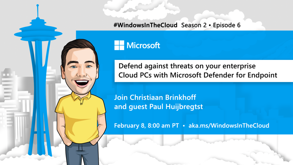 Windows in the Cloud | Episode 6 – Defend against threats on your enterprise Cloud PCs with Microsoft Defender for Endpoint